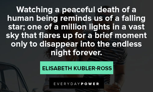 disappear quotes on watching a peaceful death of a human being reminds us of a falling star