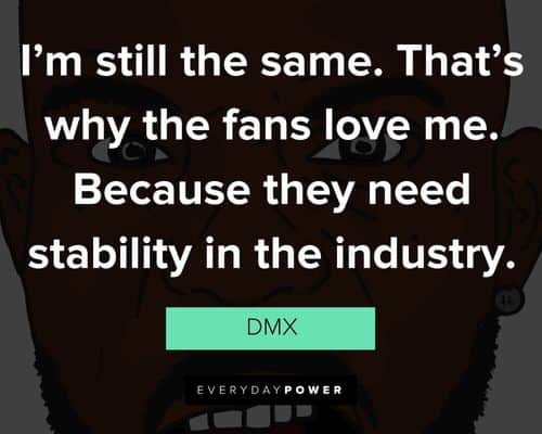 Amazing DMX quotes