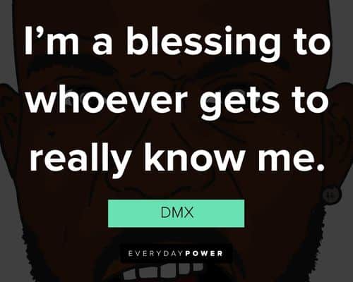 Positive DMX quotes