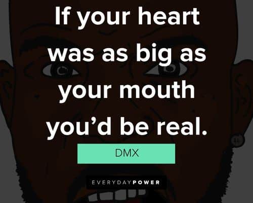 Wise and inspirational DMX quotes