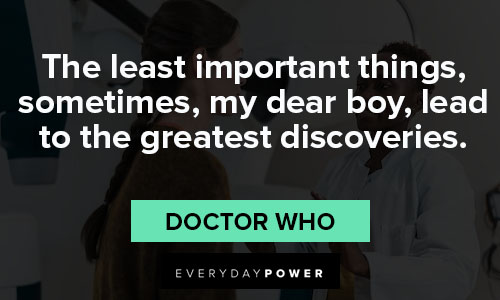 Doctor Who quotes about greatest discoveries