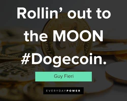 Dogecoin quotes on rollin’ out to the MOON #Dogecoin