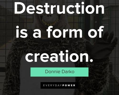 Donnie Darko quotes about destruction is a form of creation