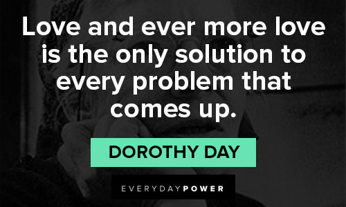 Wise Dorothy Day quotes