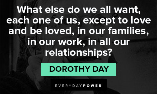 Dorothy Day quotes that relationships
