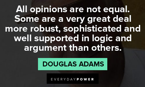 Douglas Adams quotes of opinions 