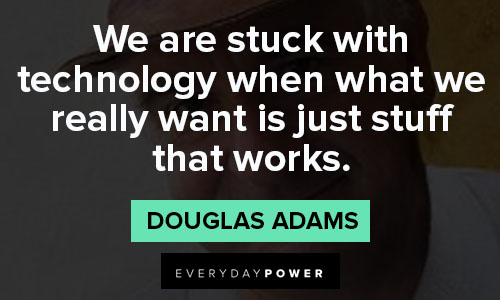 Douglas Adams quotes about technology