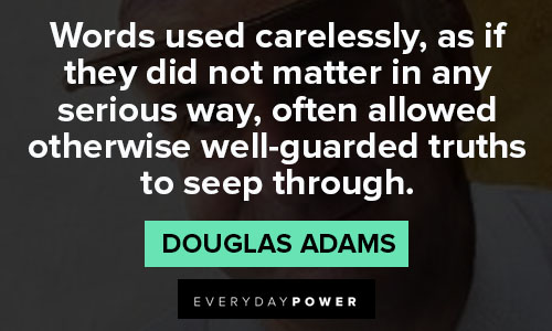 Douglas Adams quotes about carelessly