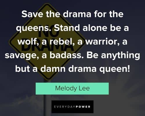drama quotes about saving the drama