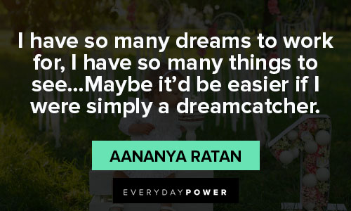 dream catcher quotes from Aananya Ratan