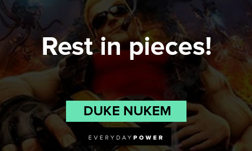 Duke Nukem quotes about rest in pieces