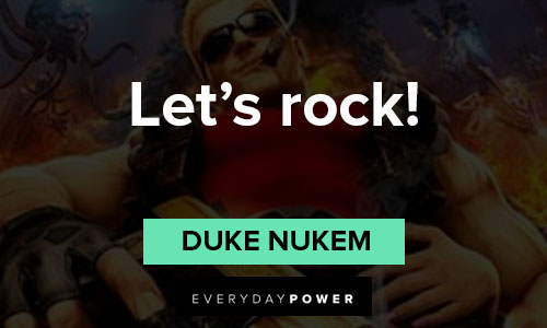 Duke Nukem quotes of let's rock