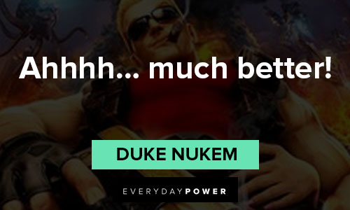 Wise Duke Nukem quotes