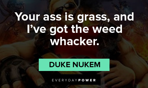 Duke Nukem quotes and saying