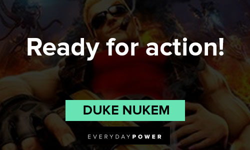Duke Nukem quotes on ready for action