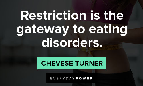 eating disorder quotes on restriction is the gateway to eating disorders