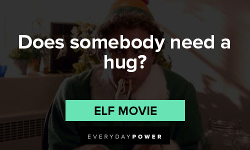 Elf quotes on hug