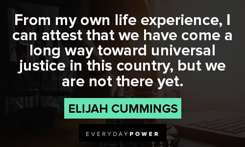elijah cummings quotes of universal justice in this country