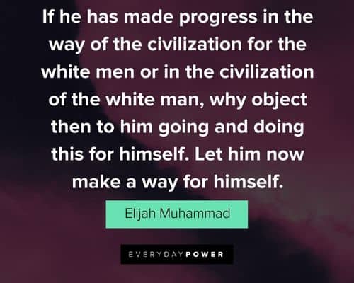 Elijah Muhammad Quotes that will encourage you 