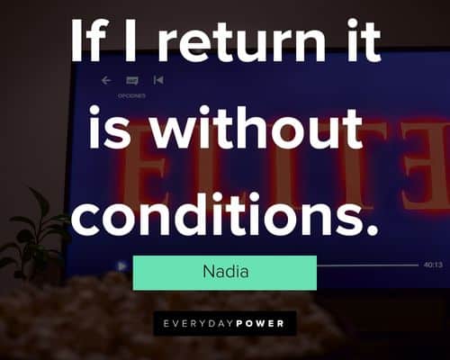 Elite Quotes about if I return it is without conditions