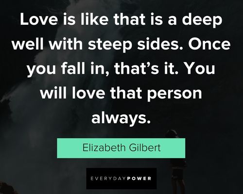 Appreciation Elizabeth Gilbert quotes