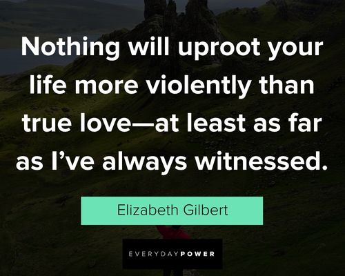 Amazing Elizabeth Gilbert quotes