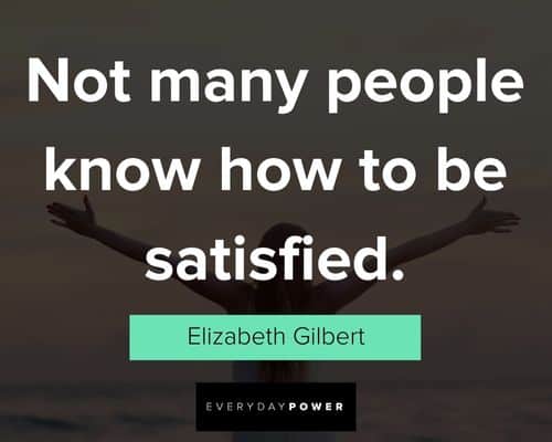 Elizabeth Gilbert quotes on happiness