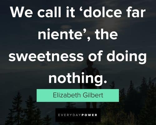 Other Elizabeth Gilbert quotes