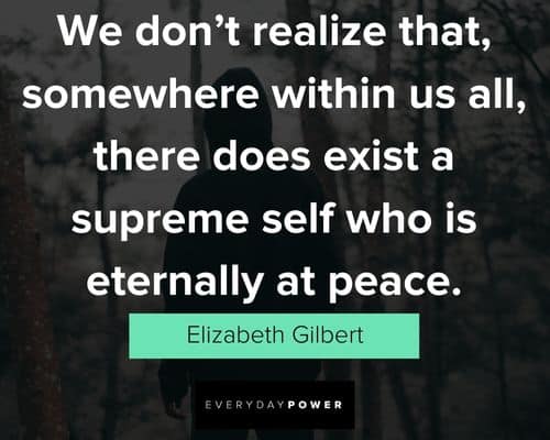 Relatable Elizabeth Gilbert quotes
