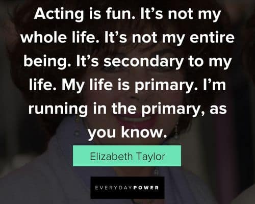 Positive Elizabeth Taylor quotes