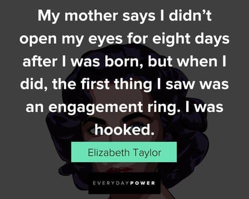 Elizabeth Taylor quotes that will encourage you