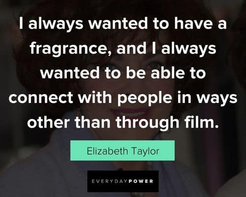 Elizabeth Taylor quotes to inspire you