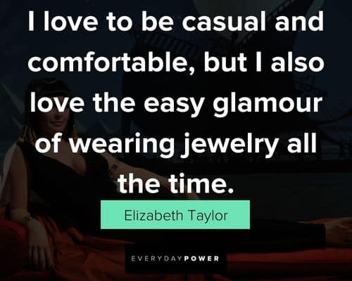 Appreciation Elizabeth Taylor quotes