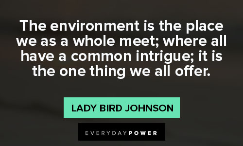 environment quotes from Lady Bird Johnson