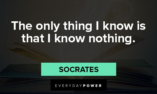 epic quotes on the only thing I know is that I know nothing