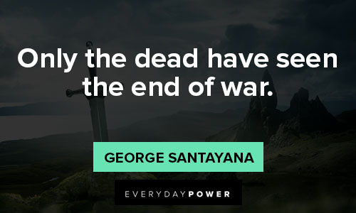 epic quotes on only the dead have seen the end of war