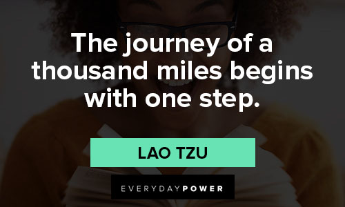 epic quotes on the journey of a thousand miles begins with one step