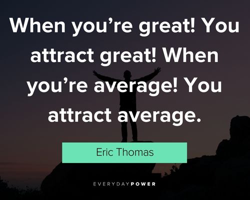 Epic eric thomas quotes