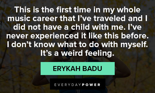 Erykah Badu quotes about feeling