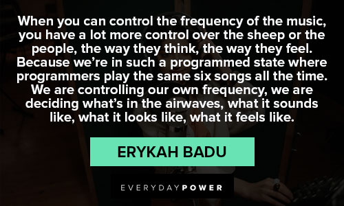 Appreciation Erykah Badu quotes