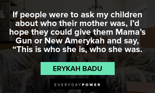 Erykah Badu quotes about people