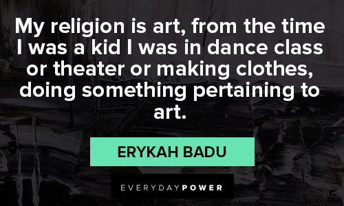 Erykah Badu quotes about art