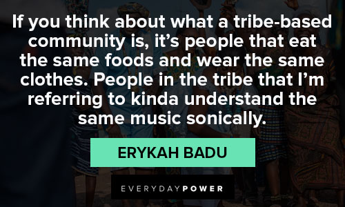 Erykah Badu quotes about music