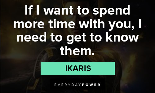 Eternals quotes from Ikaris