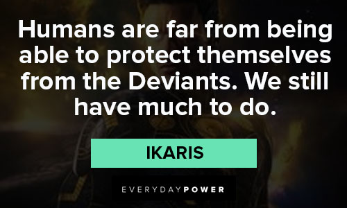 Eternals quotes about human