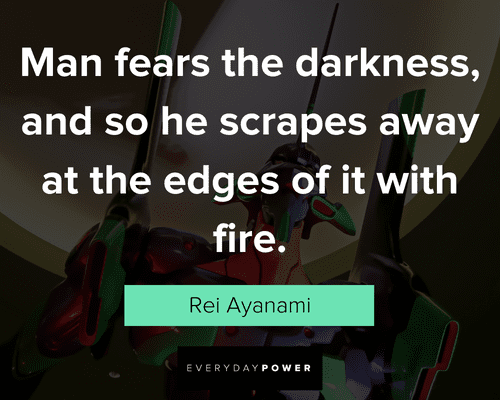 Evangelion quotes about man fears the darkness 