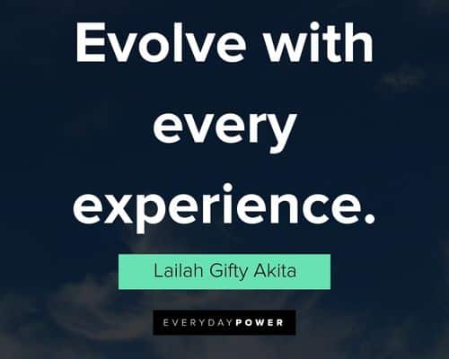 evolve quotes about evolve with every experience
