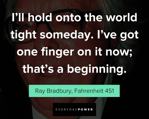 Inspirational Fahrenheit 451 quotes