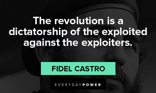 Positive Fidel Castro quotes