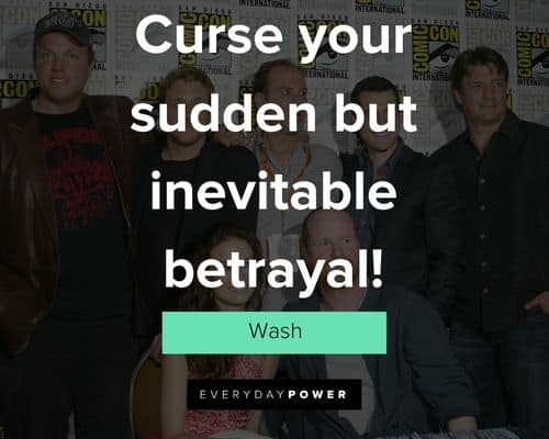 Firefly quotes about curse your sudden but inevitable betrayal